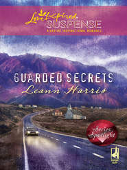 бесплатно читать книгу Guarded Secrets автора Leann Harris