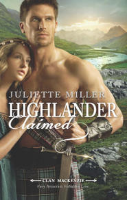 бесплатно читать книгу Highlander Claimed автора Juliette Miller