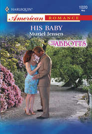 бесплатно читать книгу His Baby автора Muriel Jensen