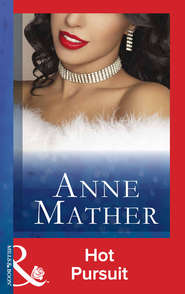 бесплатно читать книгу Hot Pursuit автора Anne Mather