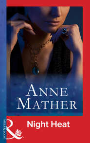 бесплатно читать книгу Night Heat автора Anne Mather