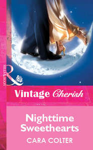 бесплатно читать книгу Nighttime Sweethearts автора Cara Colter