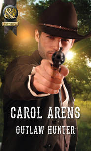 бесплатно читать книгу Outlaw Hunter автора Carol Arens