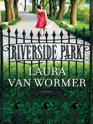 бесплатно читать книгу Riverside Park автора Laura Wormer
