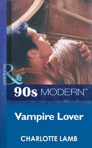 бесплатно читать книгу Vampire Lover автора CHARLOTTE LAMB