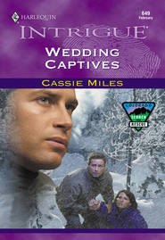 бесплатно читать книгу Wedding Captives автора Cassie Miles