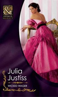 бесплатно читать книгу Wicked Wager автора Julia Justiss