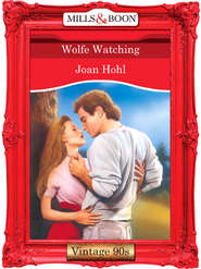 бесплатно читать книгу Wolfe Watching автора Joan Hohl