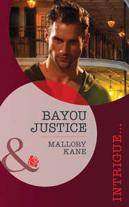 бесплатно читать книгу Bayou Justice автора Mallory Kane