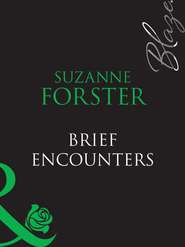 бесплатно читать книгу Brief Encounters автора Suzanne Forster