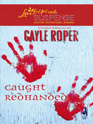 бесплатно читать книгу Caught Redhanded автора Gayle Roper