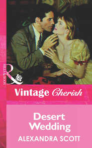 бесплатно читать книгу Desert Wedding автора Alexandra Scott