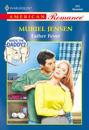 бесплатно читать книгу Father Fever автора Muriel Jensen