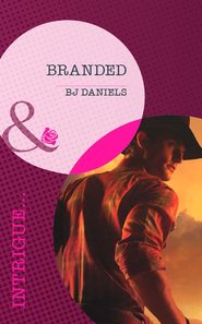 бесплатно читать книгу Branded автора B.J. Daniels