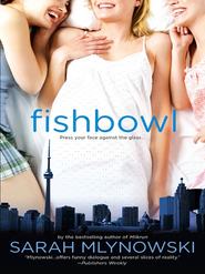 бесплатно читать книгу Fishbowl автора Sarah Mlynowski