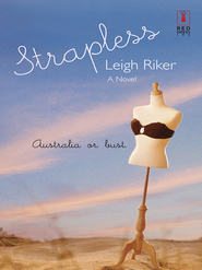 бесплатно читать книгу Strapless автора Leigh Riker