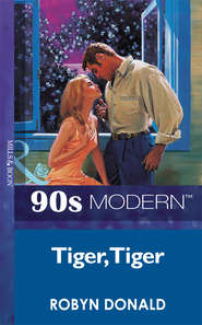 бесплатно читать книгу Tiger, Tiger автора Robyn Donald