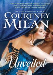 бесплатно читать книгу Unveiled автора Courtney Milan