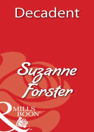 бесплатно читать книгу Decadent автора Suzanne Forster
