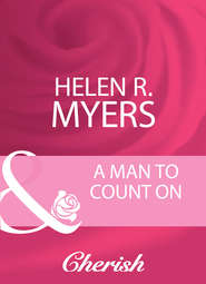 бесплатно читать книгу A Man To Count On автора Helen Myers