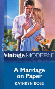 бесплатно читать книгу A Marriage On Paper автора Kathryn Ross