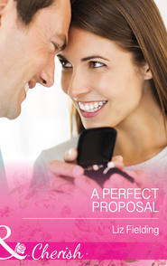 бесплатно читать книгу A Perfect Proposal автора Liz Fielding