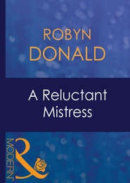 бесплатно читать книгу A Reluctant Mistress автора Robyn Donald