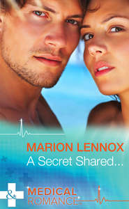 бесплатно читать книгу A Secret Shared... автора Marion Lennox