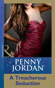 бесплатно читать книгу A Treacherous Seduction автора Пенни Джордан