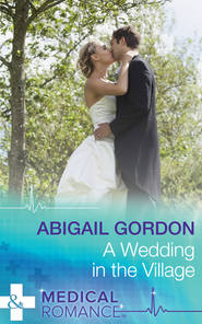 бесплатно читать книгу A Wedding In The Village автора Abigail Gordon