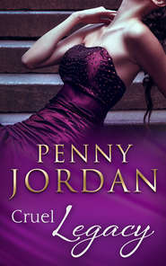 бесплатно читать книгу Cruel Legacy автора Пенни Джордан