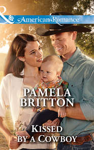 бесплатно читать книгу Kissed by a Cowboy автора Pamela Britton