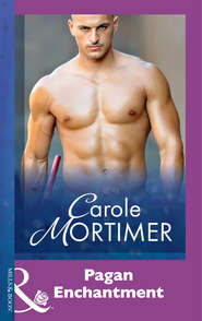 бесплатно читать книгу Pagan Enchantment автора Кэрол Мортимер