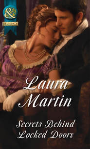 бесплатно читать книгу Secrets Behind Locked Doors автора Laura Martin