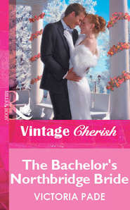 бесплатно читать книгу The Bachelor's Northbridge Bride автора Victoria Pade