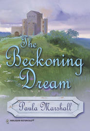 бесплатно читать книгу The Beckoning Dream автора Paula Marshall