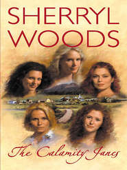 бесплатно читать книгу The Calamity Janes автора Sherryl Woods