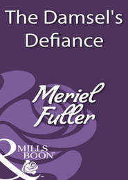 бесплатно читать книгу The Damsel's Defiance автора Meriel Fuller
