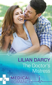 бесплатно читать книгу The Doctor's Mistress автора Lilian Darcy