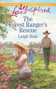 бесплатно читать книгу The Forest Ranger's Rescue автора Leigh Bale