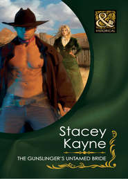 бесплатно читать книгу The Gunslinger's Untamed Bride автора Stacey Kayne
