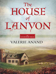бесплатно читать книгу The House Of Lanyon автора Valerie Anand