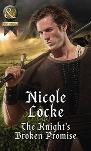 бесплатно читать книгу The Knight's Broken Promise автора Nicole Locke