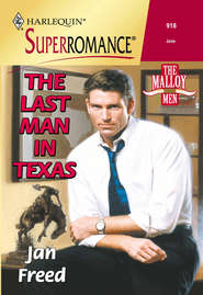 бесплатно читать книгу The Last Man In Texas автора Jan Freed
