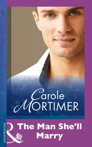 бесплатно читать книгу The Man She'll Marry автора Кэрол Мортимер