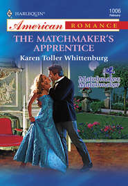 бесплатно читать книгу The Matchmaker's Apprentice автора Karen Whittenburg