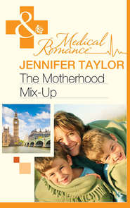 бесплатно читать книгу The Motherhood Mix-Up автора Jennifer Taylor