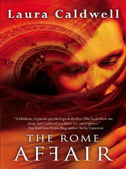 бесплатно читать книгу The Rome Affair автора Laura Caldwell