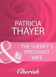 бесплатно читать книгу The Sheriff's Pregnant Wife автора Patricia Thayer