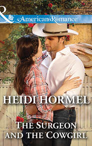 бесплатно читать книгу The Surgeon and the Cowgirl автора Heidi Hormel